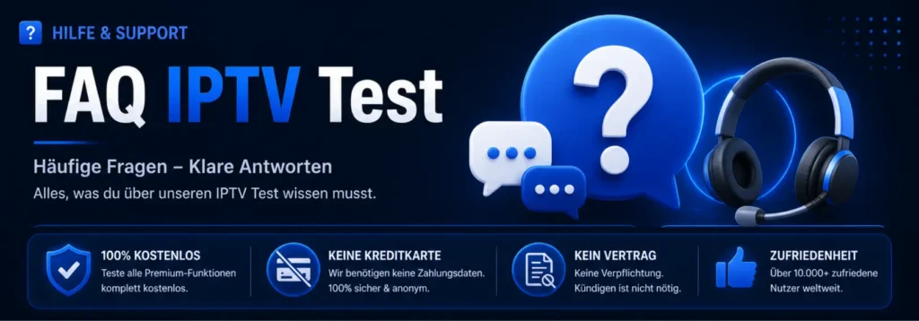 IPTV FAQ mit häufig gestellten Fragen und Antworten zu kostenlosem IPTV Test Geräten Einrichtung und Sicherheit
