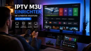 IPTV M3U Einrichten auf Smart TV mit Streaming-App und mehreren Geräten im modernen Wohnzimmer